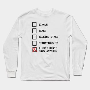 Relationship status Long Sleeve T-Shirt